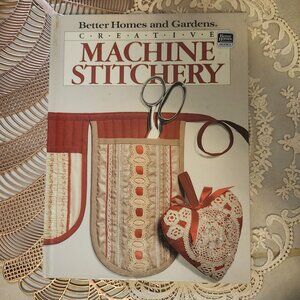 Creative Machine Stitchery 1985 Better Homes & Gardens Vintage Hardcover